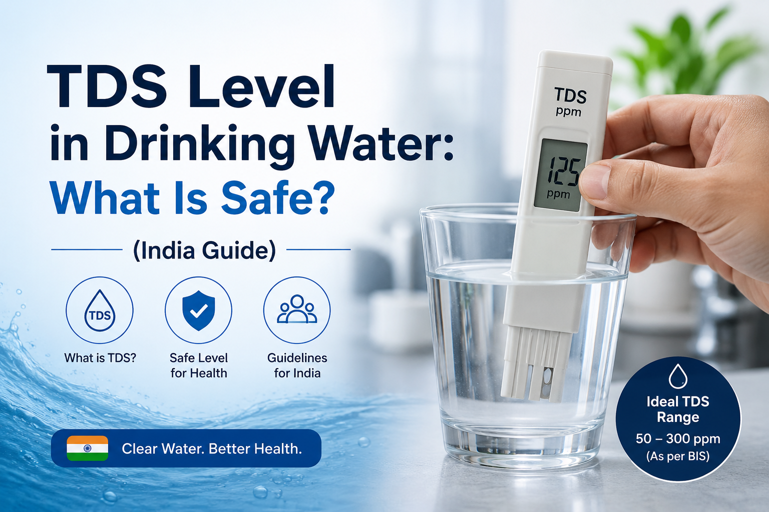 TDS Level in Drinking Water: What Is Safe? (India Guide)