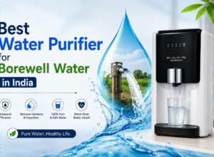 Best Water Purifier for Borewell Water in India